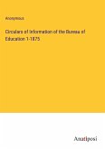 Circulars of Information of the Bureau of Education 1-1875