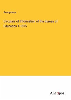 Circulars of Information of the Bureau of Education 1-1875 - Anonymous