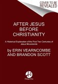 After Jesus Before Christianity