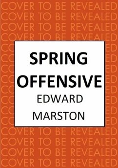 Spring Offensive - Marston, Edward