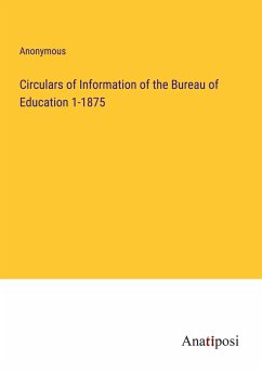 Circulars of Information of the Bureau of Education 1-1875 - Anonymous