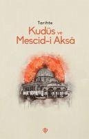 Tarihte Kudüs Ve Mescid-i Aksa - Kolektif