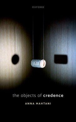 The Objects of Credence - Mahtani, Anna