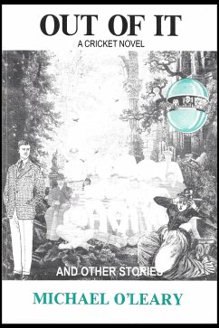 Cover Out of It: A Cricket Novel (And Other Stories) (eBook, ePUB)