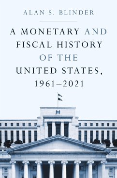 A Monetary and Fiscal History of the United States, 1961-2021 - Blinder, Alan S.