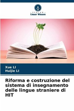 Riforma e costruzione del sistema di insegnamento delle lingue straniere di HIT - Li, Xue;Li, Huijie