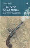 El imperio de las armas: La formación violenta de la Revolución industrial