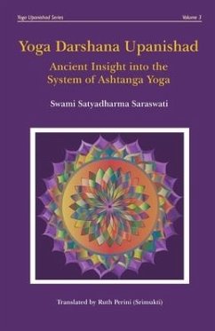 Yoga Darshana Upanishad: Ancient Insight into the System of Ashtanga Yoga - Saraswati, Satyadharma