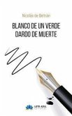 Blanco de un verde dardo de muerte