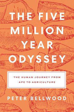 The Five-Million-Year Odyssey - Bellwood, Peter
