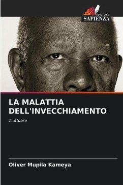 LA MALATTIA DELL'INVECCHIAMENTO - Mupila Kameya, Oliver