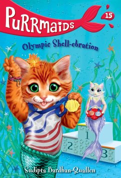 Purrmaids #15: Olympic Shell-Ebration - Bardhan-Quallen, Sudipta