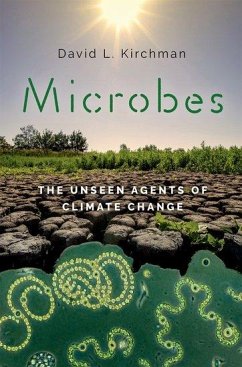 Microbes - Kirchman, David L. (Maxwell P. and Mildred H. Harrington Professor o