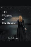 The Witches of Isle Royale