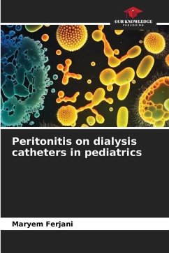 Peritonitis on dialysis catheters in pediatrics - Ferjani, Maryem