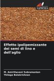 Effetto ipolipemizzante dei semi di lino e dell'aglio