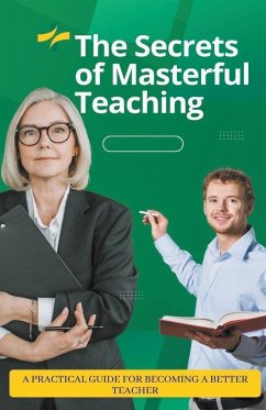 The Secrets of Masterful Teaching - Cauich, Jhon