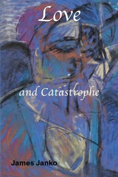 Love and Catastrophe - Janko, James