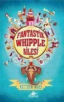 Fantastik Whipple Ailesi 1 Ciltli - Ward, Matthew