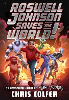 Roswell Johnson Saves the World! - Colfer, Chris