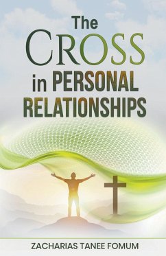 The Cross in Personal Relationships - Fomum, Zacharias Tanee