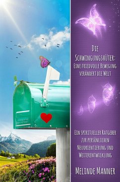 Cover Die Schwingungshüter: Eine friedvolle Bewegung verändert die Welt (eBook, ePUB)