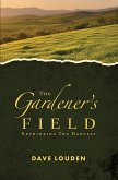 The Gardeners Field - Rethinking The Harvest (eBook, ePUB)