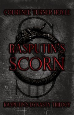 Rasputin's Scorn (Rasputin's Dynasty Series, #1) (eBook, ePUB) - Hoyle, Courtnee Turner