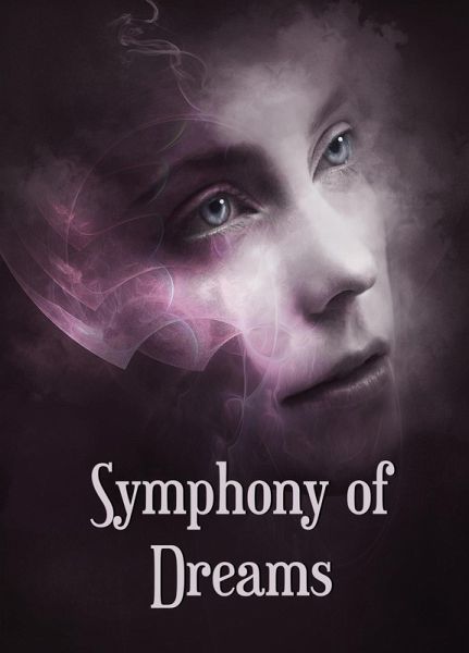 Symphony of Dreams (eBook, ePUB) Symphony of Dreams (eBook, ePUB)