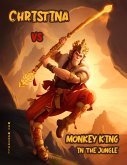 Christina vs Monkey King in the Jungle (eBook, ePUB)