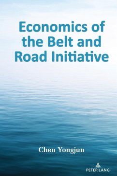 Economics of the Belt and Road Initiative (eBook, PDF) - Yongjun, Chen