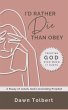 I'd Rather Die Than Obey: Trusting God... - Bild 1