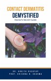 Contact Dermatitis Demystified: Doctor's Secret Guide (eBook, ePUB)