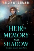Heir of Memory and Shadow (Kingdom Legacy, #2) (eBook, ePUB)