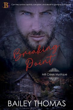 Breaking Point (Mill Creek Mystique, #3) (eBook, ePUB) - Thomas, Bailey
