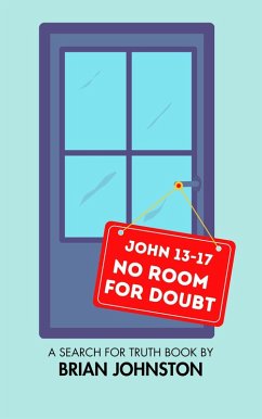 No Room for Doubt (John 13-17) (eBook, ePUB) - Johnston, Brian
