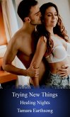 Trying New Things (Healing Nights, #1) (eBook, ePUB)
