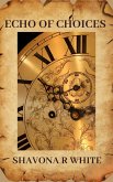 Echo of Choices (eBook, ePUB)