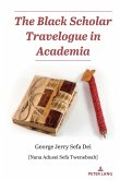 The Black Scholar Travelogue in Academia (eBook, ePUB)
