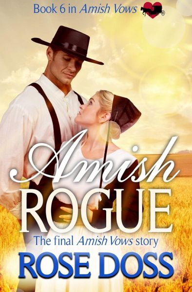 Amish Rogue (Amish Vows, #6) (eBook, ePUB)
