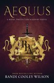 Aequus (The Royal Protector Academy, #2) (eBook, ePUB)