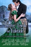 Twelve Lords for Yuletide (Romance for the Holidays, #2) (eBook, ePUB)