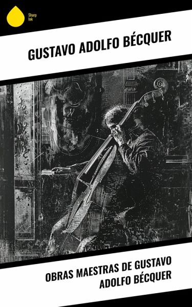 Obras Maestras de Gustavo Adolfo Bécquer (eBook, ePUB)