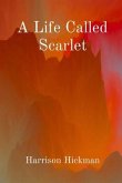 A Life Called Scarlet (eBook, ePUB)