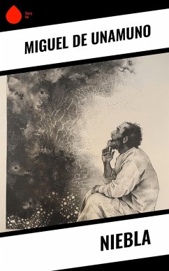 Niebla (eBook, ePUB) - Unamuno, Miguel De