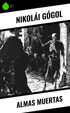 Almas Muertas (eBook, ePUB) - Gógol, Nikolái