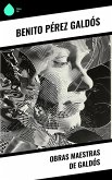 Obras Maestras de Galdós (eBook, ePUB)
