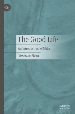 The Good Life (eBook, PDF) - Pleger, Wolfgang