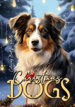 Christmas Dogs Coloring Book for Adults - Publishing, Monsoon;Grafik, Musterstück