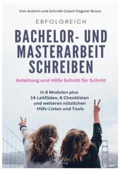 Erfolgreich Bachelor- und Masterarbeit schreiben - Bruns, Dagmar